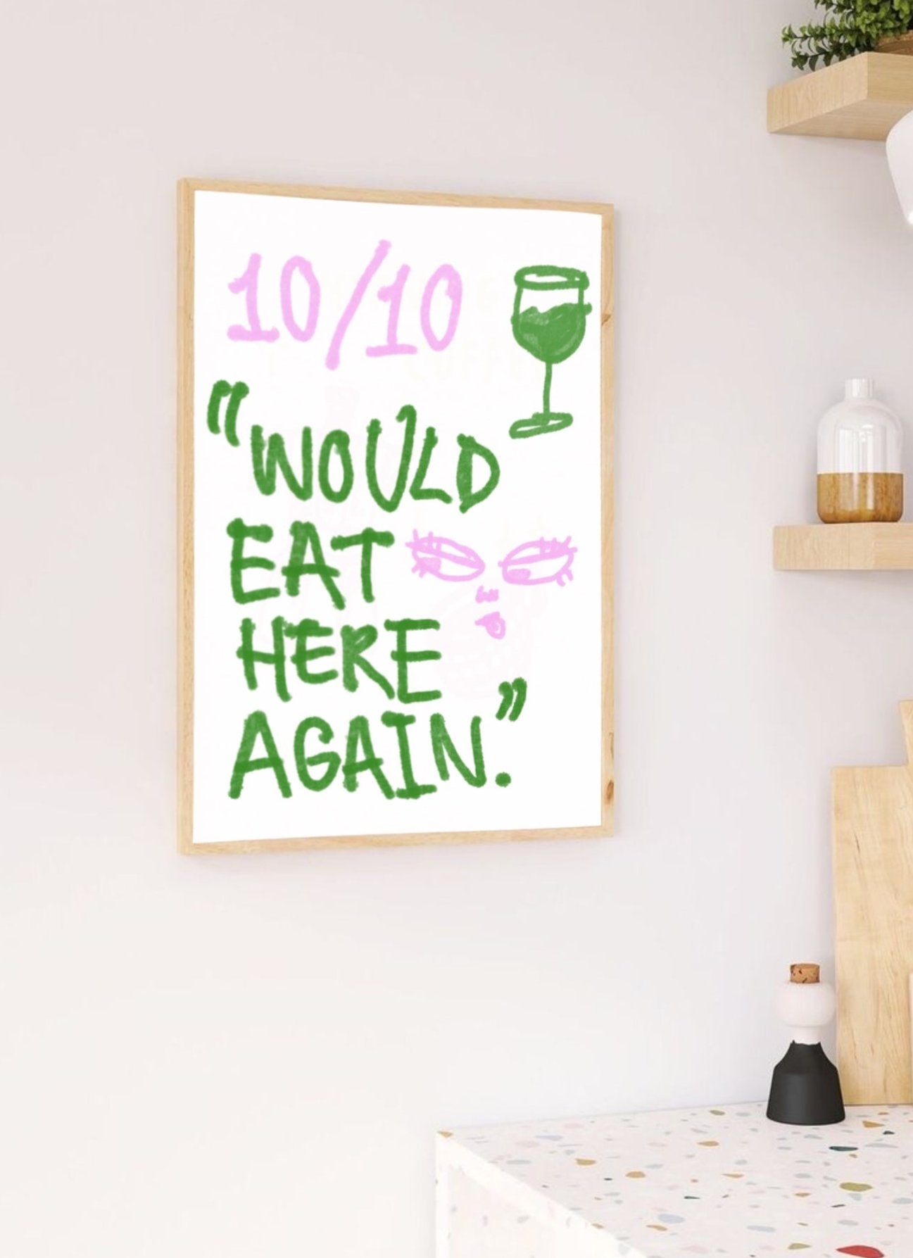 '10/10 Would Eat Here Again' print