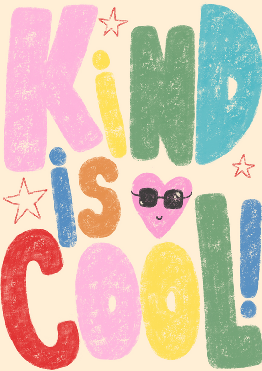 Cool is kind print